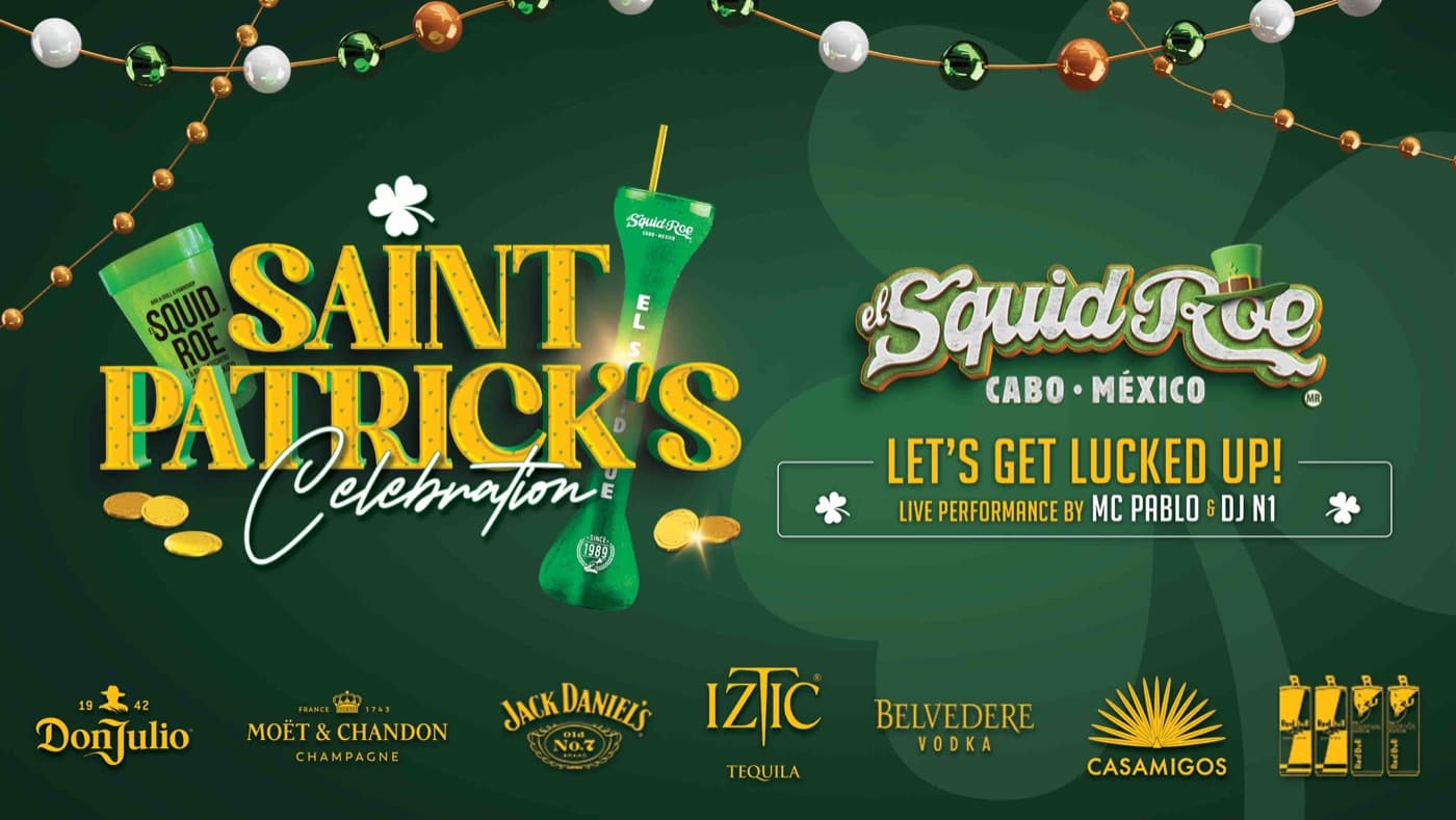 St. Patrick's Day · El Squid Roe Cabo San Lucas