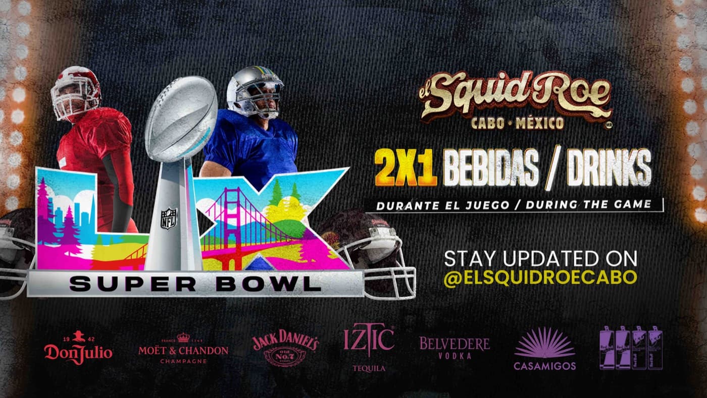 Super Bowl · El Squid Roe Cabo San Lucas