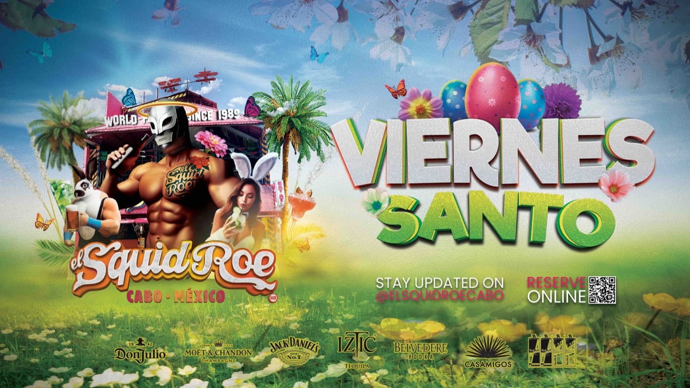 Viernes Santo · El Squid Roe Cabo San Lucas