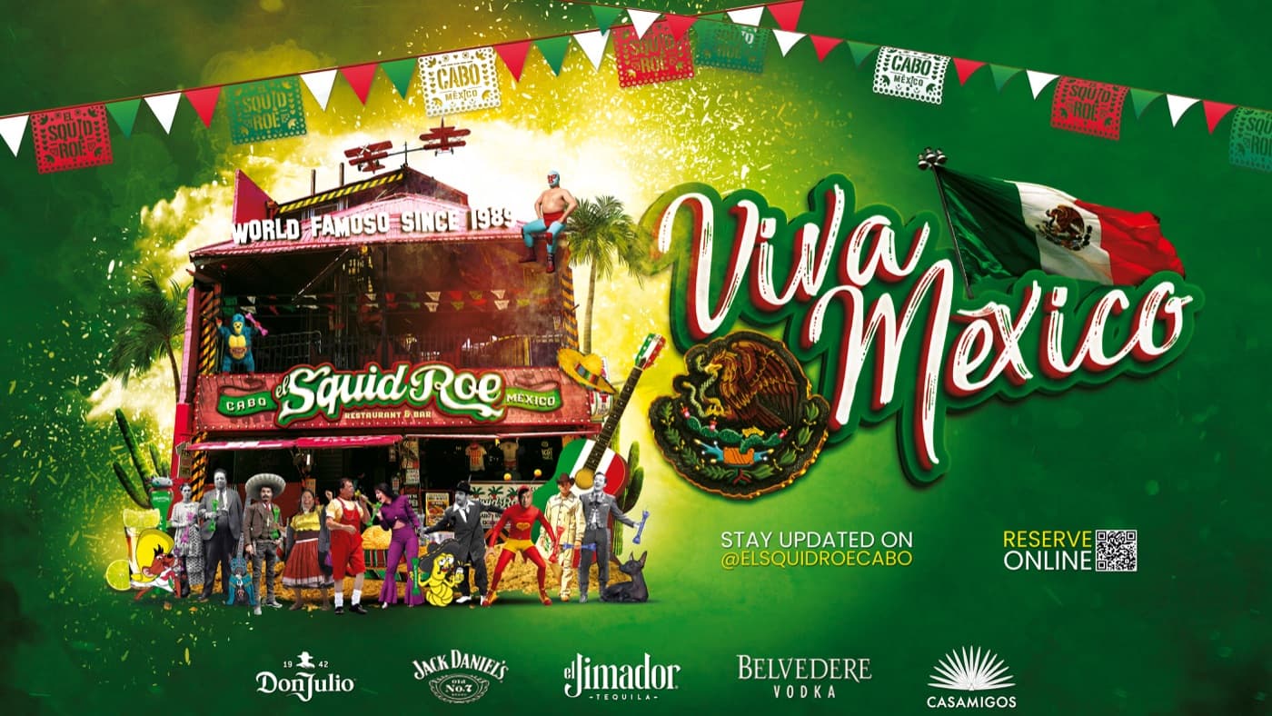 Viva México · El Squid Roe Cabo San Lucas
